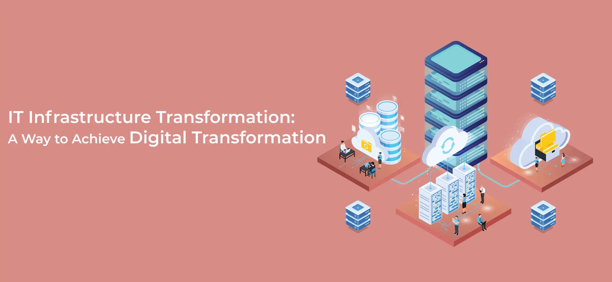 IT Infrastructure Transformation: A Way to Achieve Digital Transformation
